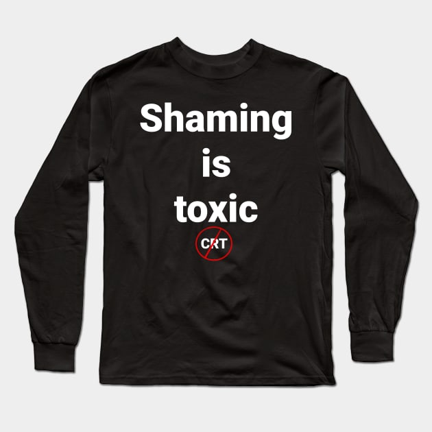 Shaming is toxic Long Sleeve T-Shirt by 1A Arts Tees